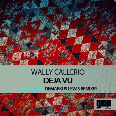 Wally Callerio Deja Vu