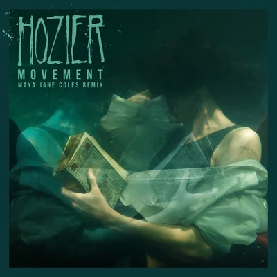 Movement (Maya Jane Coles Remix) 专辑 Hozier