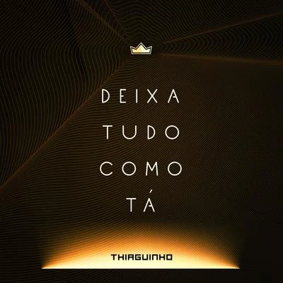 Deixa Tudo Como Tá (ao Vivo) 专辑 Thiaguinho/Projota