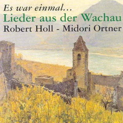 Es war einmal - Lieder aus der Wachau 專輯 Robert Holl