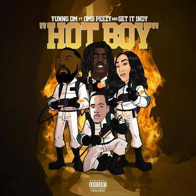 Hot Boy (feat. Omb Peezy & Get It Indy) 專輯 OMB Peezy/YFN Lucci/Yungeen Ace