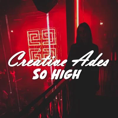 So High 專輯 Creative Ades