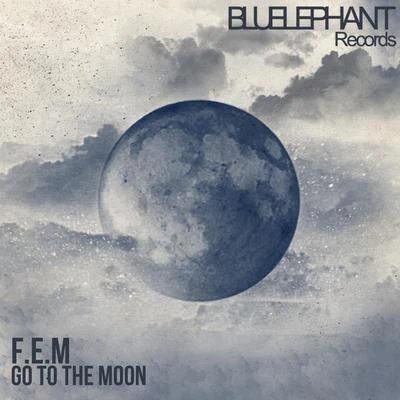 F.e.m Go To The Moon