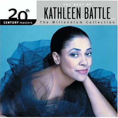 20th Century Masters: The Best Of Kathleen Battle 專輯 Kathleen Battle