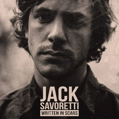 Written In Scars 专辑 Jack Savoretti