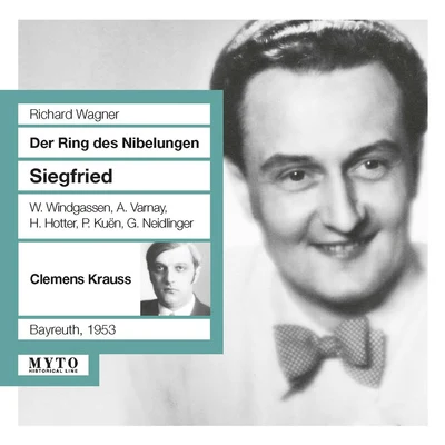 WAGNER, R.: Siegfried [Opera] (Windgassen, Varnay, Hotter, Bayreuth Festival Orchestra, Krauss) (1953) 專輯 Orchesterbegleitung/Viorica Ursuleac/Clemens Krauss/Eugen Transky/Feodor Schaljapin II