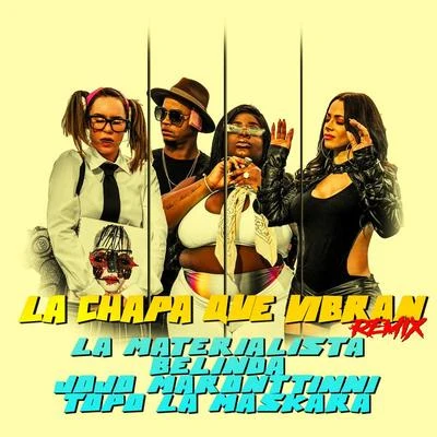 La Chapa Que Vibran (Remix) 專輯 La Insuperable/La Materialista