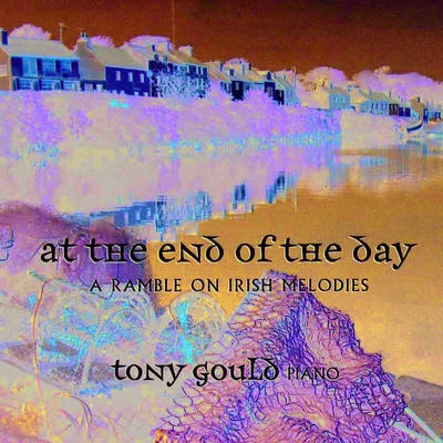 At The End Of The Day: A Ramble On Irish Melodies 專輯 Robert Burke/Tony Gould