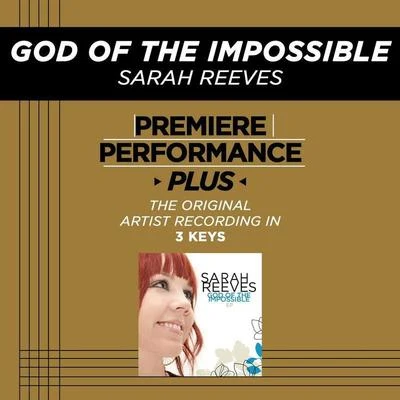 Premiere Performance Plus: God Of The Impossible 專輯 Terrian/Sarah Reeves/TobyMac