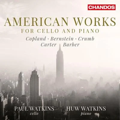 Cello Recital: Watkins, Paul - BARBER, S.BERNSTEIN, L.CARTER, E.CRUMB, G.COPLAND, A. (American Works for Cello and Piano) 專輯 Paul Watkins