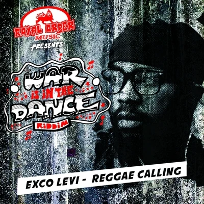 Reggae Calling - Single 专辑 Exco Levi