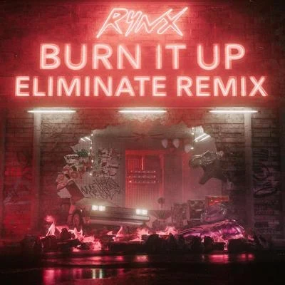 Burn It Up (Eliminate Remix) 專輯 Eliminate