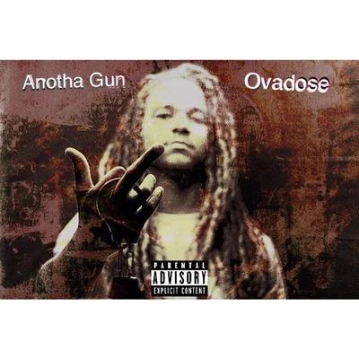 Anotha Gun 专辑 Ovadose