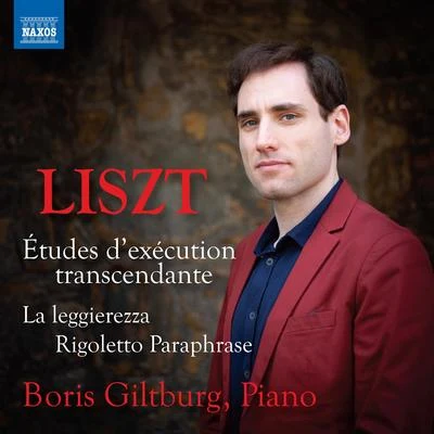 LISZT, F.: 12 Études dexécution transcendanteLa LeggierezzaRigoletto: Paraphrase de concert (Giltburg) 專輯 Boris Giltburg/Rhys Owens/Royal Liverpool Philharmonic Orchestra