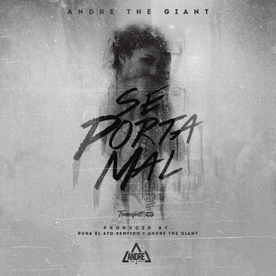 Se Porta Mal 專輯 Andre the Giant/Brray/Mora