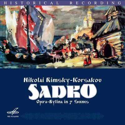 Rimsky-Korsakov: Sadko, Op. 5 專輯 Nikolai Rimsky-Korsakov