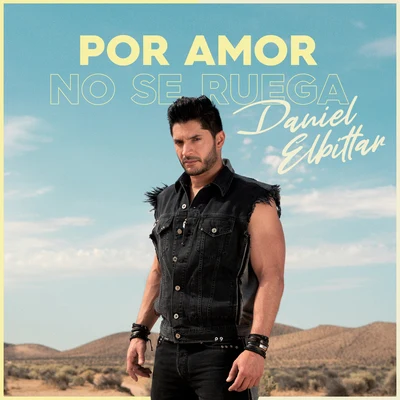 Por Amor No Se Ruega 专辑 Víctor Muñoz/Alcover/Daniel Elbittar