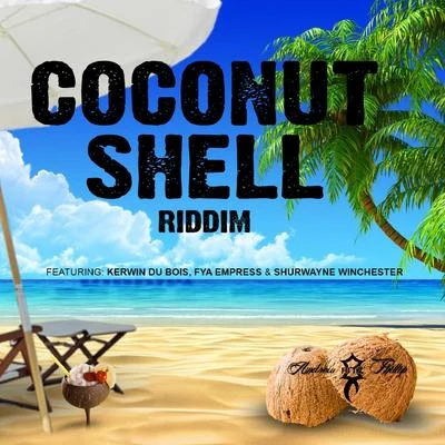 Coconut Shell Riddim - EP 专辑 Blaxx/Andrew 'Hitz' Phillip