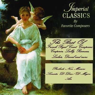 Imperial Classics: The Best Of French Royal Court Composers. 專輯 Rudolf Ewerhart/Ursula Buckel/Württembergisches Kammerorchester/Claus Ocker