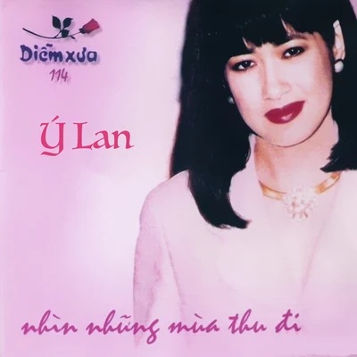 Ý Lan - Nhìn những mùa thu đi 專輯 Ý Lan