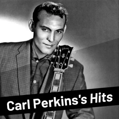 Carl Perkins&#x27;s Hits 专辑 Carl Perkins