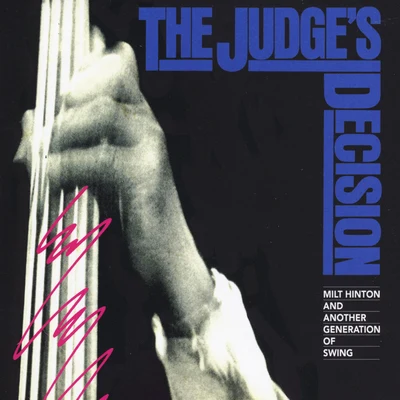 The Judge&#x27;s Decision 专辑 Joe Johnson/Jim Beebe/Milt Hinton/Chuck Hedges/George "Doc" Ryan