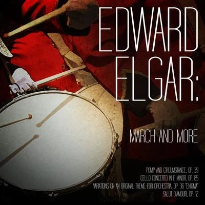 Edward Elgar Edward Elgar: March and More