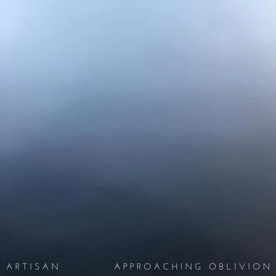 Approaching Oblivion 專輯 Artisan