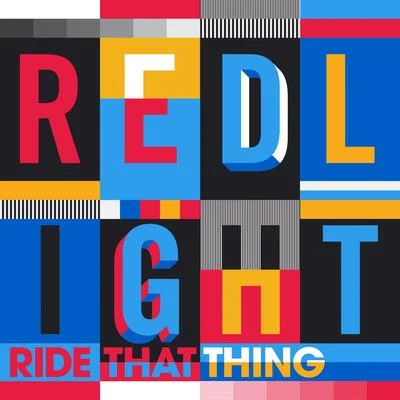 Ride that Thing (Original Mix) 專輯 Redlight