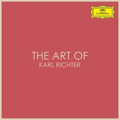 The Art of Karl Richter 專輯 Karl Richter/Münchener Bach-Chor/Münchener Bach-Orchester