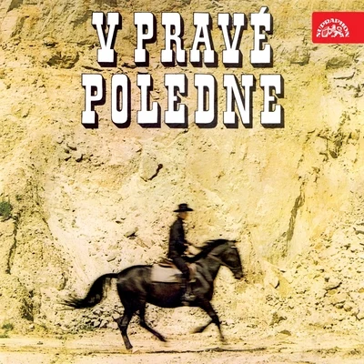 V Pravé Poledne (Melodie Z Filmů) 专辑 Josef Vobruba/Orchestr Karla Krautgartnera/Karel Gott/Sbor Lubomíra Pánka/Jim Glaser