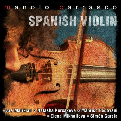 Spanish Violin 專輯 Manolo Carrasco/Mátias lópez/Ara Malikian/Orquesta En El Tejado