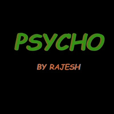 Psycho 专辑 Rajesh