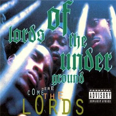 Here Come the Lords 專輯 Lords of the Underground/Mouf/DJ C-Reality/Nam Nitty/The Good People