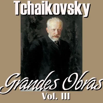 Tchaikovsky Grandes Obras Vol.III 专辑 Elena Kruglikova/USSR Bolshoi Theatre Choir/Pyotr Ilyich Tchaikovsky/Ivan Ionov/Maxim Mikhailov