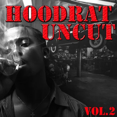 Hoodrat Uncut, Vol.2 專輯 Warren G/B. Bravo