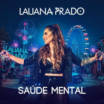 Saúde Mental (Ao Vivo) 專輯 Lauana Prado