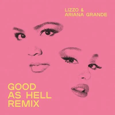 Good As Hell (feat. Ariana Grande) [Remix] 專輯 Lizzo/Charli XCX