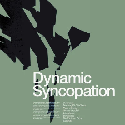 Dynamic SyncopationMass Influence Dynamism