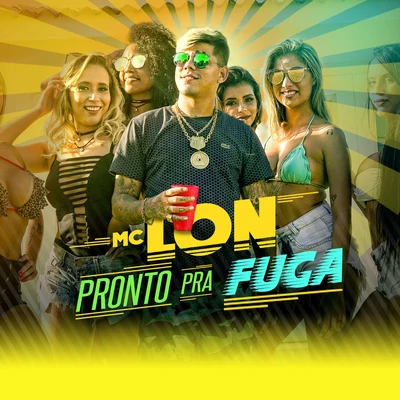 Pronto Pra Fuga 專輯 Mc Lon