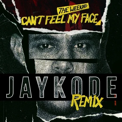 Cant Feel My Face (JayKode Remix) 專輯 JayKode/Pixel Terror