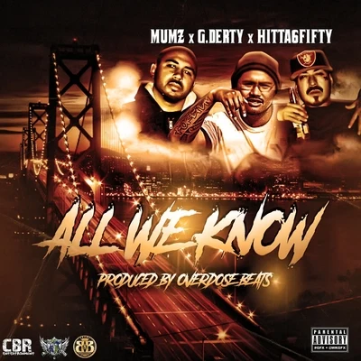 All We Know 專輯 Hatchet/Mumz/Triggaboy Dee/Gutta Boy