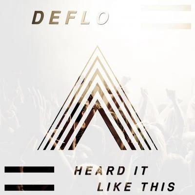 Heard It Like This 專輯 Deflo