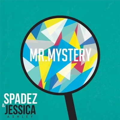 Mr. Mystery (feat. Jessica Ashley) 專輯 Spadez/Ish