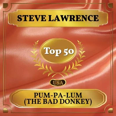 Pum-Pa-Lum (The Bad Donkey) (Billboard Hot 100 - No 45) 專輯 The Crew-Cuts/Steve Lawrence/The Five Satins/The Teddy Bears/Paul Anka