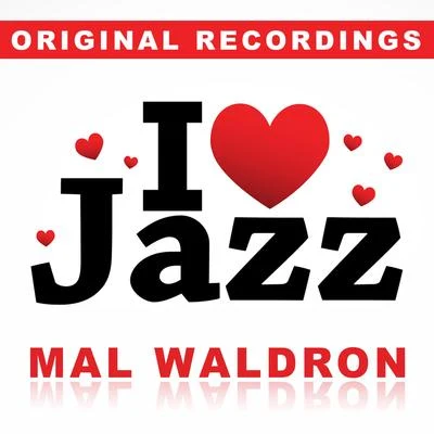 I Love Jazz 專輯 Mal Waldron