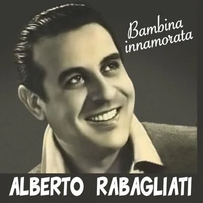 Bambina innamorata 专辑 Alberto Rabagliati/Manuel Ponce/Gerd Karlick/Ewald Walter/Tino Rossi