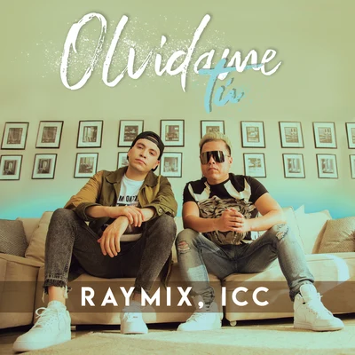 Olvídame Tú 專輯 Horacio Palencia/Raymix/Aczino