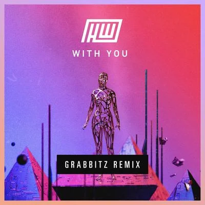 With You (Grabbitz Remix) 專輯 Grabbitz/NGHTMRE