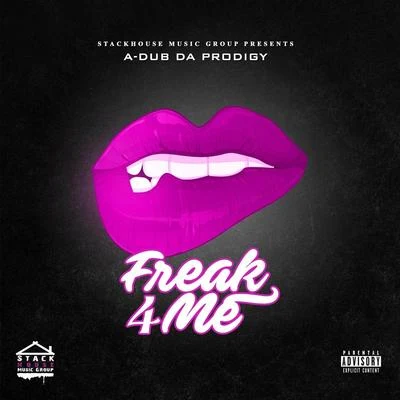 Freak 4 Me 專輯 A-Dub da Prodigy/Bam Gasanova